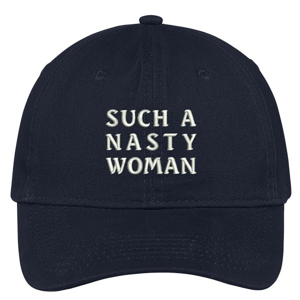 Trendy Apparel Shop Nasty Woman Embroidered 100% Quality Brushed Cotton Baseball Cap - Navy - CX17YDMQ05A